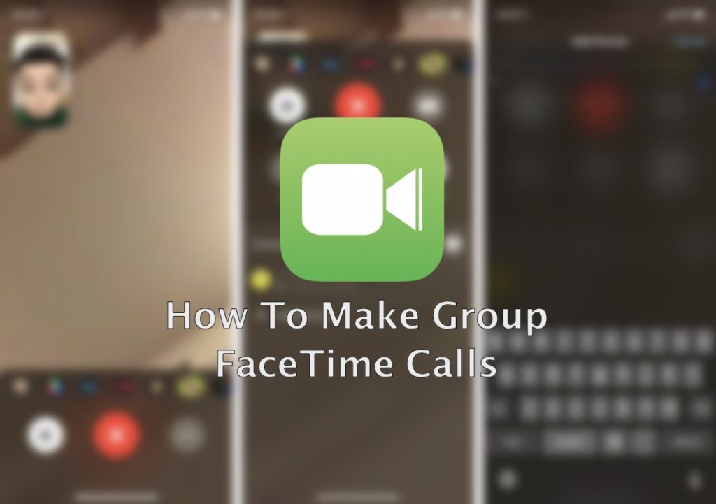 Cómo hacer llamadas de grupo de FaceTime o agregar nuevas personas a la llamada actual